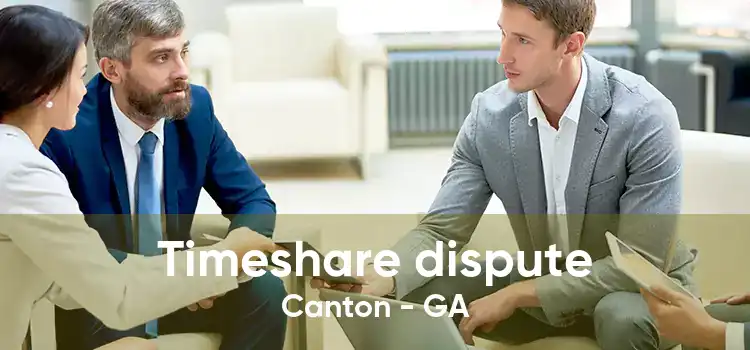 Timeshare dispute Canton - GA