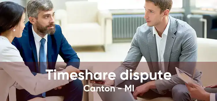 Timeshare dispute Canton - MI