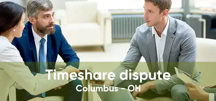 Timeshare dispute Columbus - OH