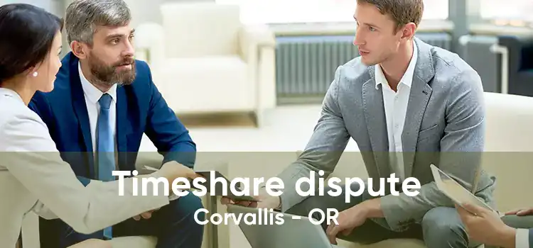 Timeshare dispute Corvallis - OR