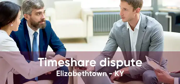 Timeshare dispute Elizabethtown - KY