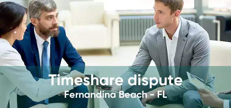 Timeshare dispute Fernandina Beach - FL