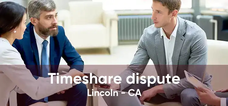 Timeshare dispute Lincoln - CA