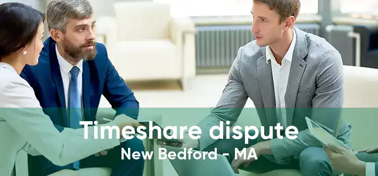 Timeshare dispute New Bedford - MA