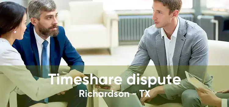 Timeshare dispute Richardson - TX