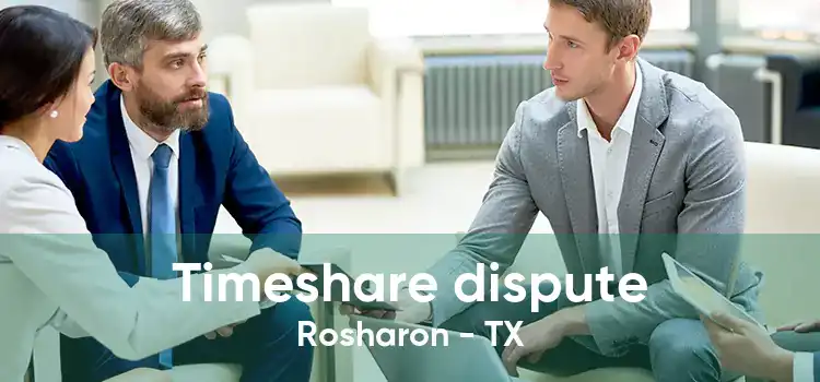 Timeshare dispute Rosharon - TX