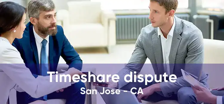 Timeshare dispute San Jose - CA