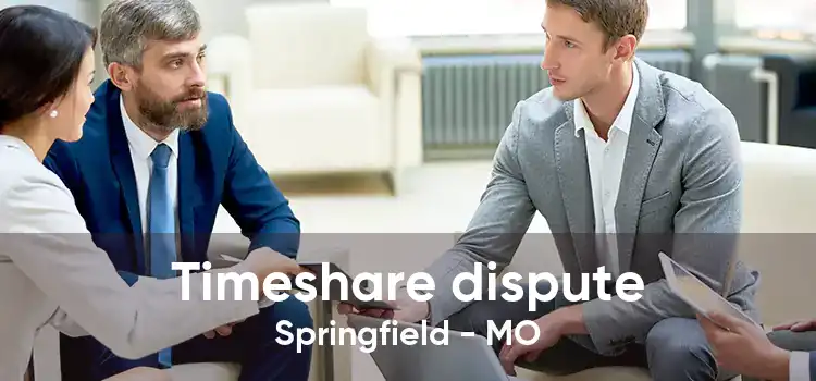 Timeshare dispute Springfield - MO