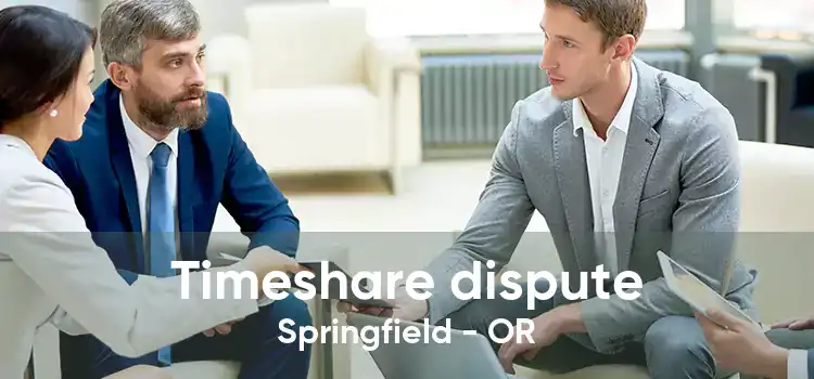 Timeshare dispute Springfield - OR