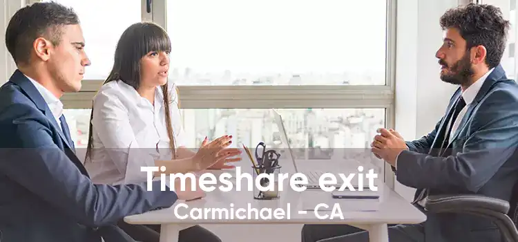 Timeshare exit Carmichael - CA