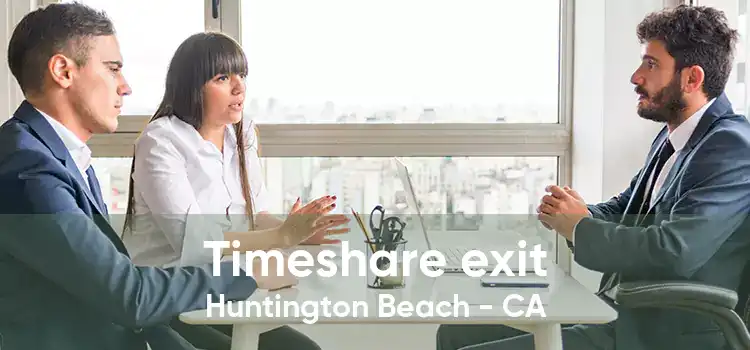 Timeshare exit Huntington Beach - CA