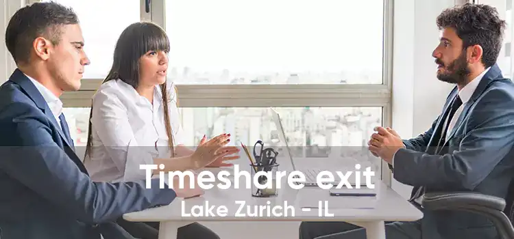 Timeshare exit Lake Zurich - IL