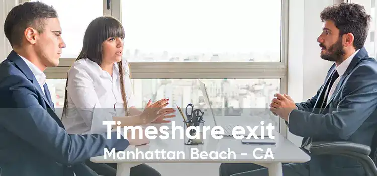 Timeshare exit Manhattan Beach - CA