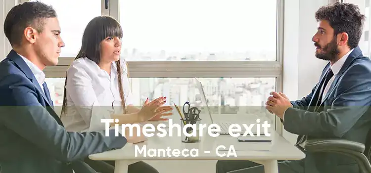 Timeshare exit Manteca - CA