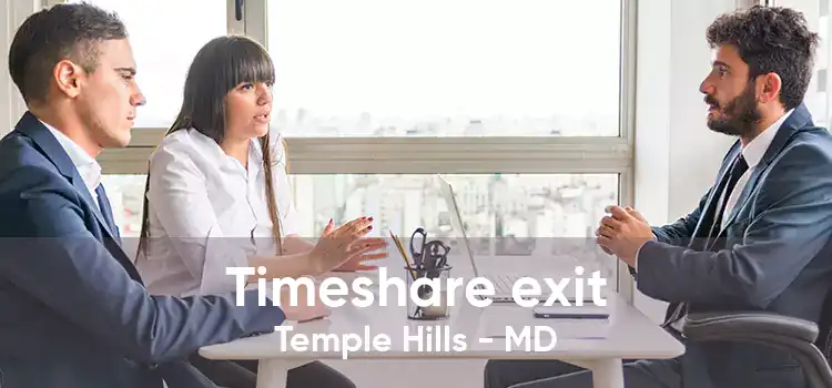 Timeshare exit Temple Hills - MD