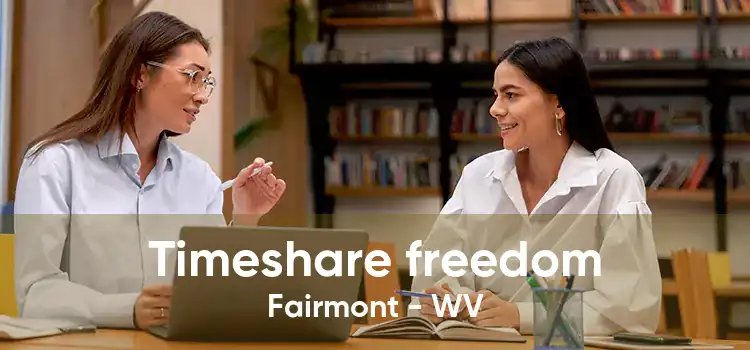 Timeshare freedom Fairmont - WV