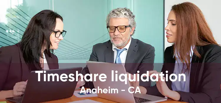 Timeshare liquidation Anaheim - CA