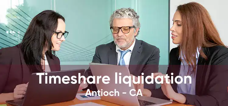 Timeshare liquidation Antioch - CA