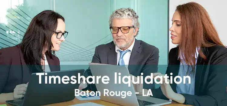 Timeshare liquidation Baton Rouge - LA