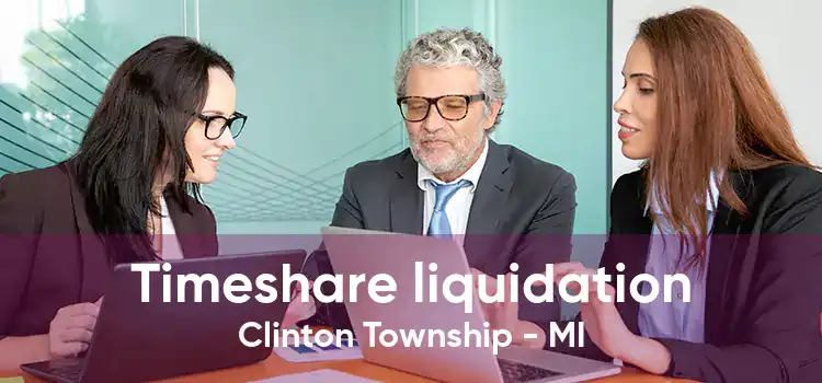 Timeshare liquidation Clinton Township - MI