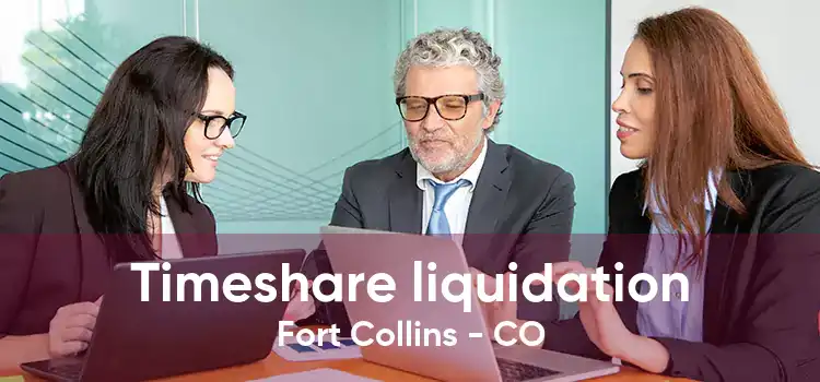 Timeshare liquidation Fort Collins - CO