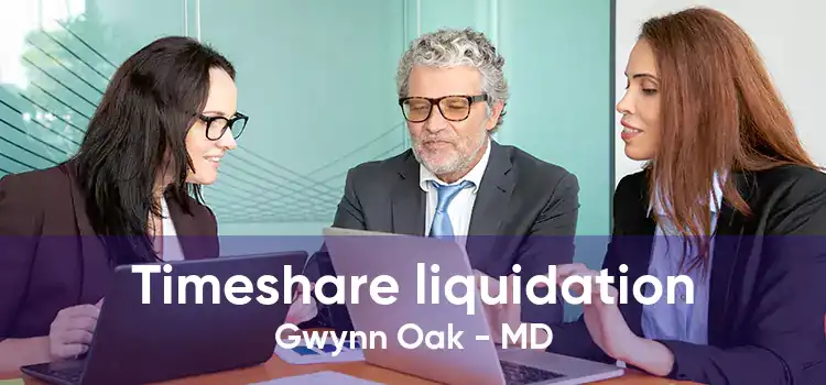 Timeshare liquidation Gwynn Oak - MD