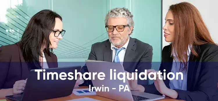 Timeshare liquidation Irwin - PA