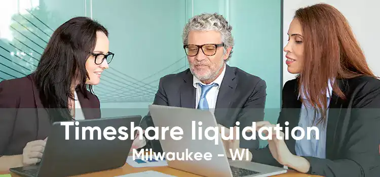 Timeshare liquidation Milwaukee - WI