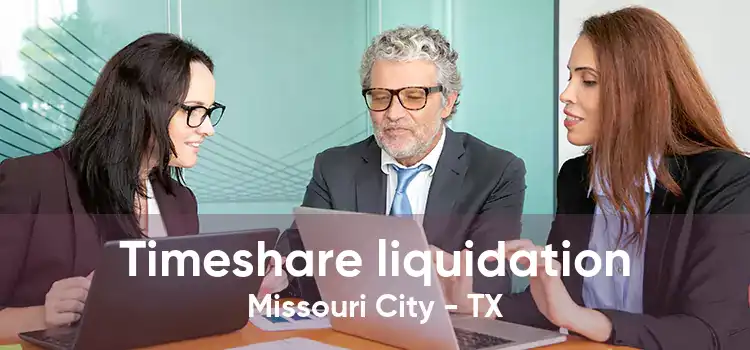 Timeshare liquidation Missouri City - TX