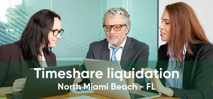 Timeshare liquidation North Miami Beach - FL