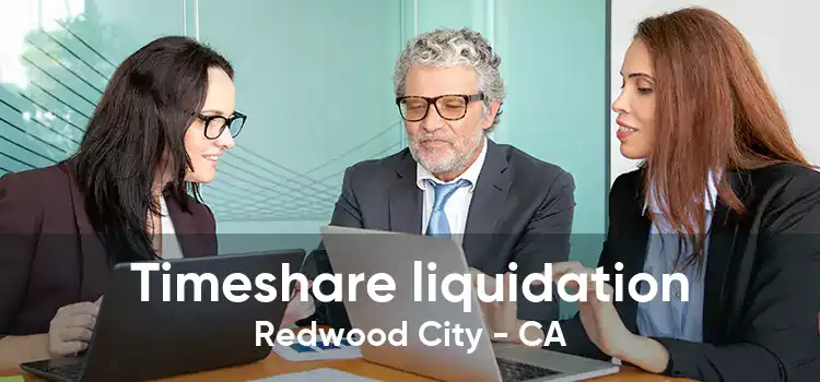 Timeshare liquidation Redwood City - CA