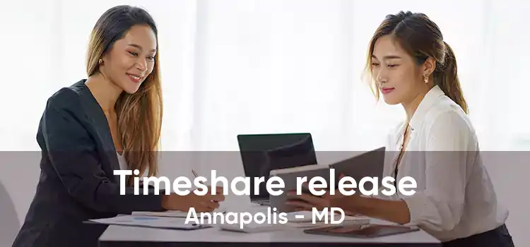 Timeshare release Annapolis - MD