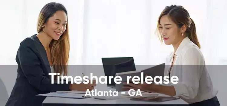 Timeshare release Atlanta - GA