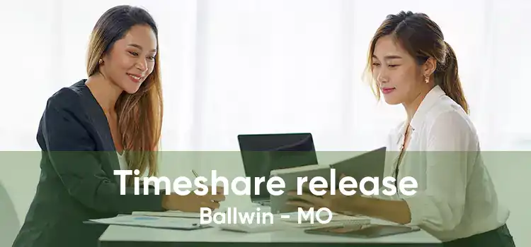 Timeshare release Ballwin - MO