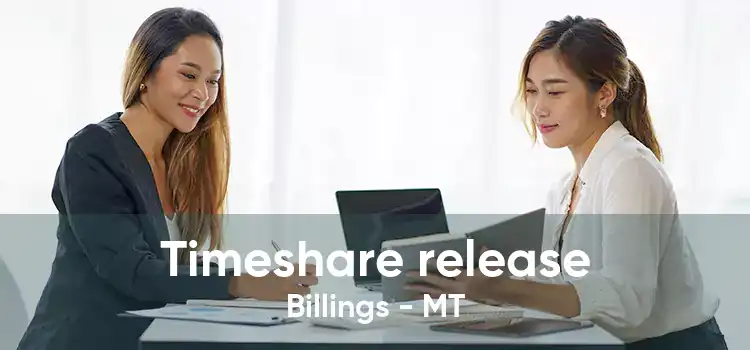 Timeshare release Billings - MT