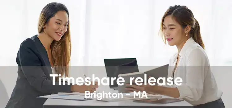 Timeshare release Brighton - MA