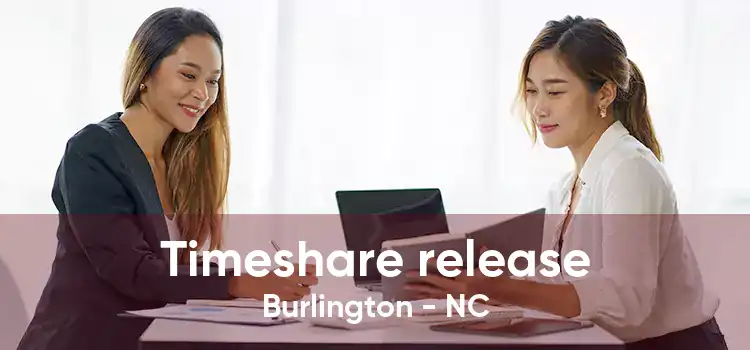 Timeshare release Burlington - NC