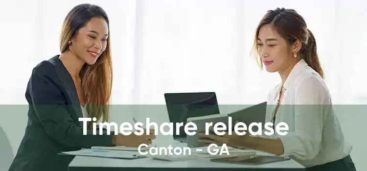 Timeshare release Canton - GA