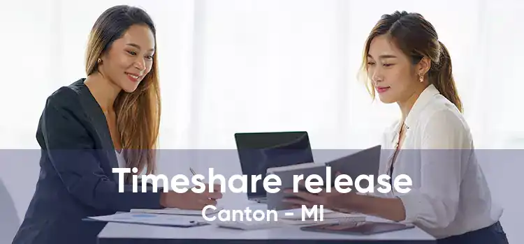 Timeshare release Canton - MI