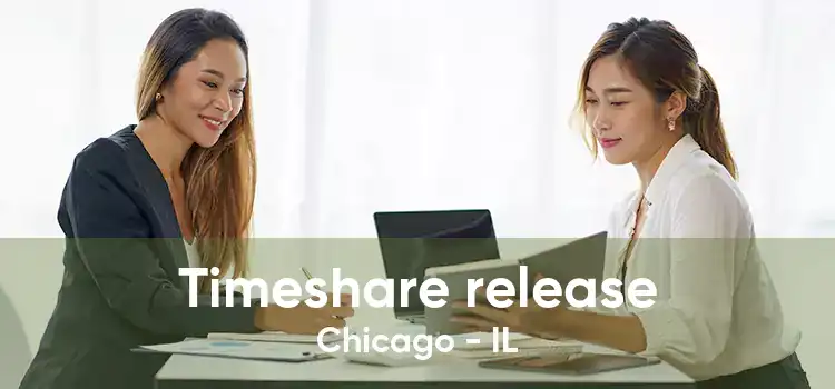 Timeshare release Chicago - IL