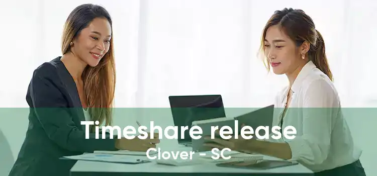 Timeshare release Clover - SC