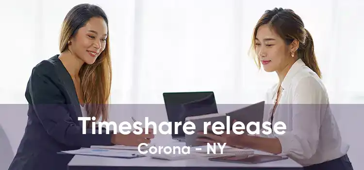 Timeshare release Corona - NY