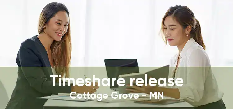 Timeshare release Cottage Grove - MN