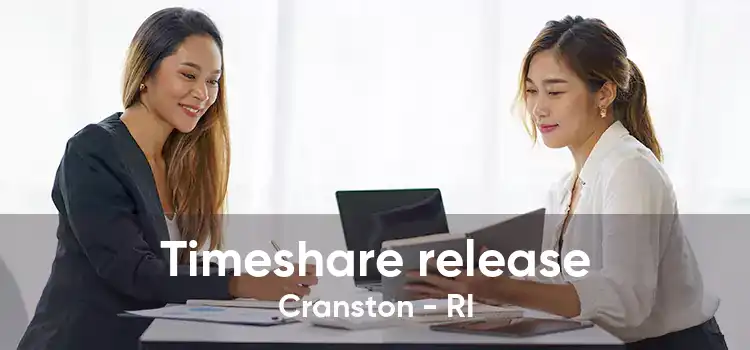 Timeshare release Cranston - RI