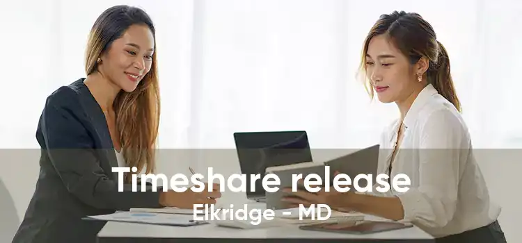 Timeshare release Elkridge - MD