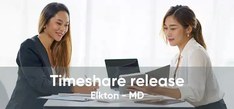 Timeshare release Elkton - MD