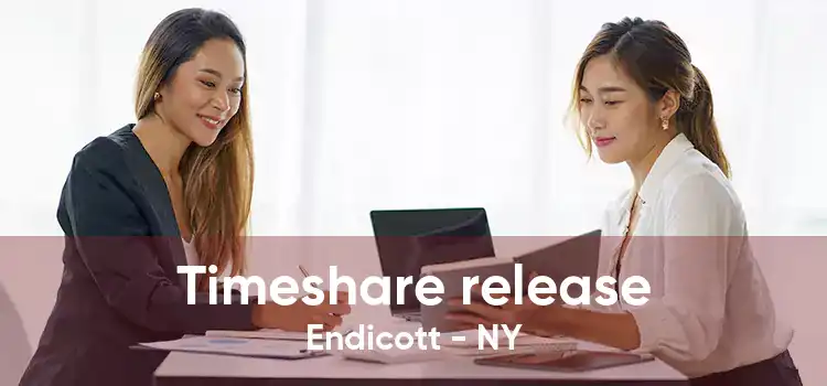 Timeshare release Endicott - NY