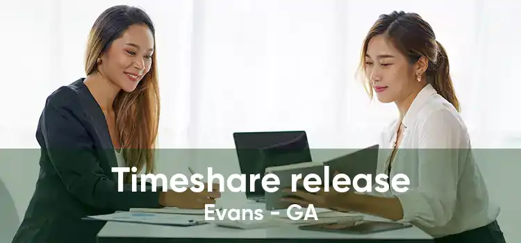 Timeshare release Evans - GA