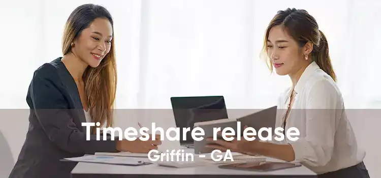 Timeshare release Griffin - GA