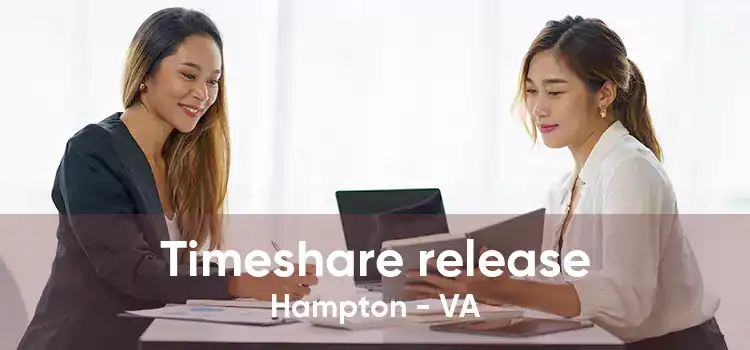 Timeshare release Hampton - VA